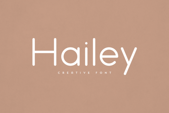 Hailey: The Elegant Sans Serif for Modern Branding